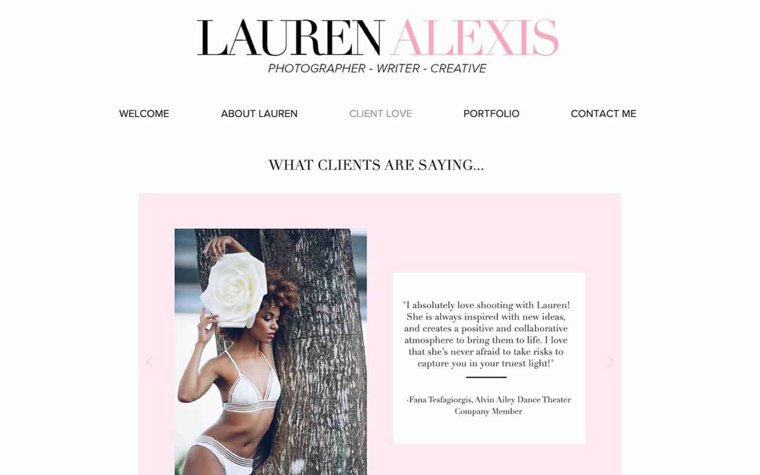 The Testimonials page on Lauren Alexis' photography website showcases a photograph of a dark-skinned woman wearing white cotton underwear and leaning against a tree. Beside her photo is a pink box containing a text overlay of the client's rave review of Lauren's work.